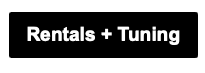 Rentals and Tuning