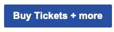 Buy Tickets and more
