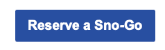 Reserve a Sno-Go