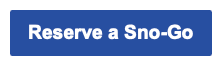Reserve a Sno-Go