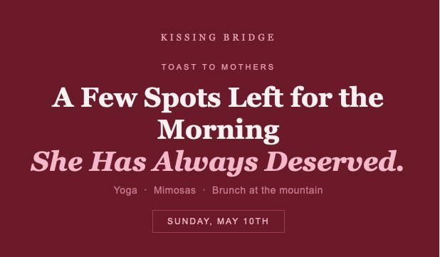 Kissing Bridge Mothers Day