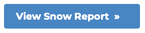 View Snow Report Button