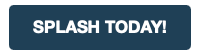 Splash today button