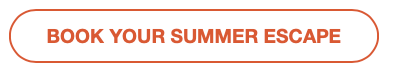 Book Your Summer Escape